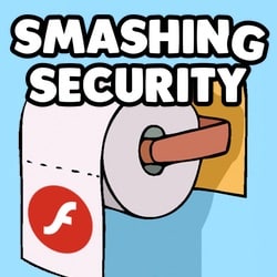 Smashing Security podcast #036: Flash? Clunk flush… and hacking security researchers