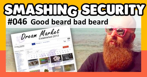 Smashing Security podcast #046: Good beard bad beard