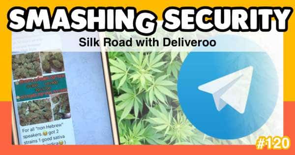 Smashing Security podcast #120: Silk Road with Deliveroo