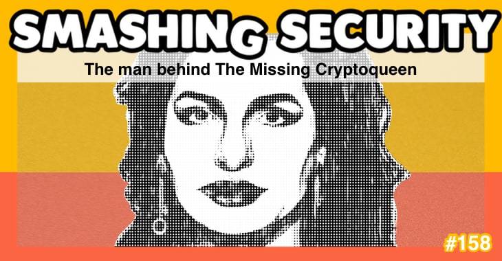 Smashing Security #158: The man behind The Missing Cryptoqueen
