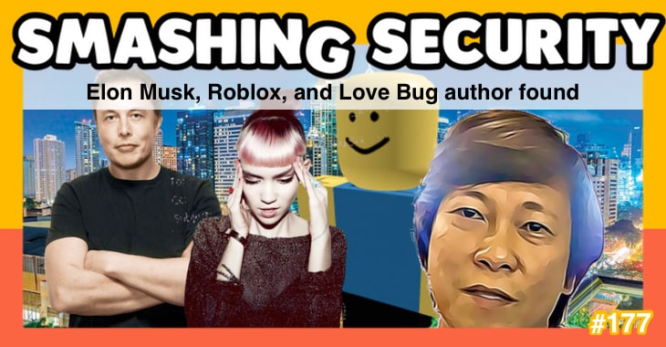 Smashing Security podcast #177: Elon Musk, Roblox, and Love Bug author found