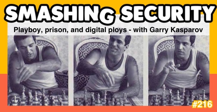 Smashing Security podcast #216: Playboy, prison, and digital ploys – with Garry Kasparov