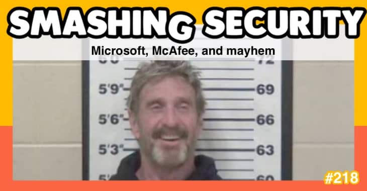 Smashing Security podcast #218: Microsoft, McAfee, and mayhem