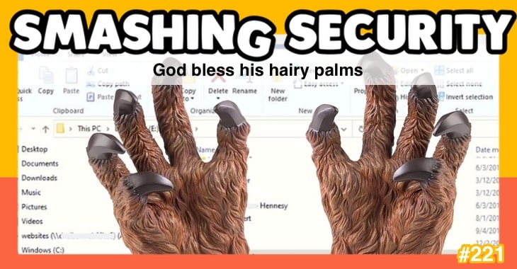Smashing Security podcast #221: God bless his hairy palms
