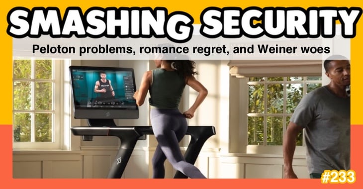 Smashing Security podcast #233: Peloton problems, romance regret, and Weiner woes
