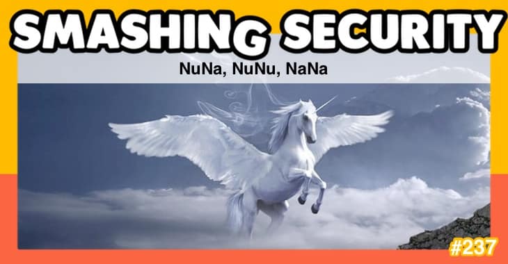 Smashing Security podcast #237: NuNa, NuNu, NaNa