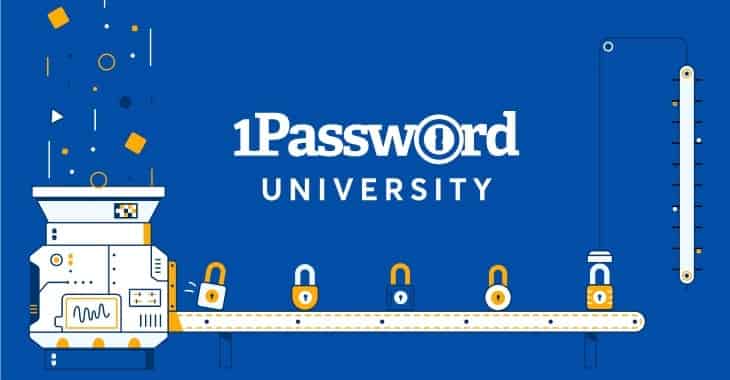 Sharpen your security knowledge with 1Password University