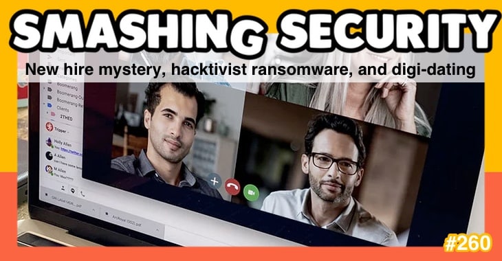 Smashing Security podcast #260: New hire mystery, hacktivist ransomware, and digi-dating