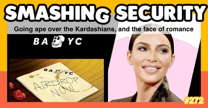 Smashing Security podcast #272: Going ape over the Kardashians, and the face of romance scams - grahamcluley.com