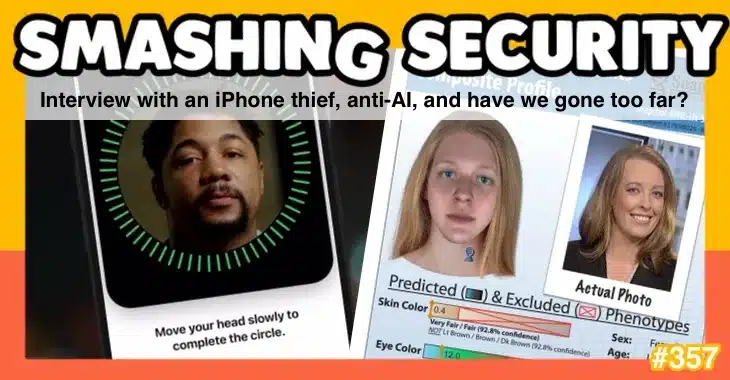 Smashing Security podcast #357: Interview with an iPhone thief, anti-AI, and have we gone too far?