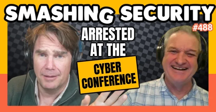 Smashing Security podcast #488: How a ransomware negotiator ended up arrested at his own conference